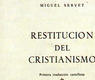 Miguel Servet. Restitución del Cristianismo