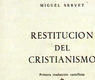 Miguel Servet. Restitución del Cristianismo